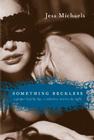 Something Reckless (Albright Sisters Series #2) By Jess Michaels Cover Image