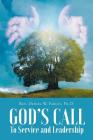 God's Call to Service and Leadership By Rev Daniel W. Farley Ph. D. Cover Image