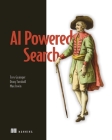 AI-Powered Search By Trey Grainger, Doug Turnbull, Max Irwin  Cover Image
