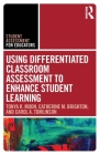 Using Differentiated Classroom Assessment to Enhance Student Learning (Student Assessment for Educators) By Tonya R. Moon, Catherine M. Brighton, Carol A. Tomlinson Cover Image