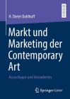 Markt Und Marketing Der Contemporary Art: Accrochages Und Arrondiertes By H. Dieter Dahlhoff Cover Image