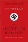 The Devil's Disciples: Hitler's Inner Circle Cover Image