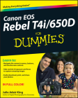 Canon EOS Rebel T4i/650d for Dummies By Julie Adair King Cover Image