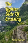 The Lighter Side Of Cruising Part One Cover Image