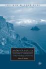 Strange Beauty: Ecocritical Approaches to Early Medieval Landscape (New Middle Ages) By A. Siewers Cover Image