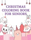 Christmas Coloring Book For Seniors: Christmas Book from Cute Forest Wildlife Animals By Harry Blackice Cover Image
