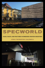 Specworld: Folds, Faults, and Fractures  in Embedded Creator Industries By John Thornton Caldwell Cover Image
