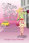 The Single Girl's Survival Guide: Secrets for Today's Savvy, Sexy, and Independent Woman Cover Image