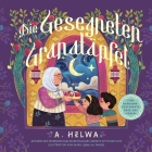 Die Gesegneten Granatäpfel: Eine Ramadan-Geschichte Über Das Geben By A. Helwa, Dasril Iqbal Al Faruqi (Illustrator) Cover Image