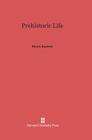 Prehistoric Life By Percy E. Raymond Cover Image