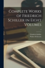 Complete Works of Friedrich Schiller in Eight Volumes; 5 Cover Image