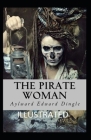 The Pirate Woman Illustrated By Aylward Edward Dingle Cover Image