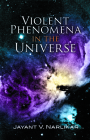 Violent Phenomena in the Universe (Dover Science Books) By Jayant V. Narlikar Cover Image