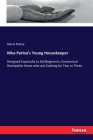 Miss Parloa's Young Housekeeper: Designed Especially to Aid Beginners; Economical Receiptsfor those who are Cooking for Two or Three By Maria Parloa Cover Image