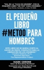 El Pequeño Libro #MeToo para Hombres By René Buenfil (Translator), Silvia Araya-Villalobos (Translator), Mark Greene Cover Image