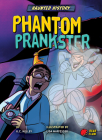 Phantom Prankster By K. C. Kelley, Lisa Naffziger (Illustrator) Cover Image