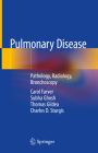 Pulmonary Disease: Pathology, Radiology, Bronchoscopy By Carol Farver, Subha Ghosh, Thomas Gildea Cover Image