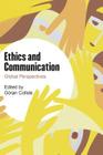 Ethics and Communication: Global Perspectives By Göran Collste (Editor) Cover Image