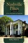 Nashville Pikes Volume Six: 150 Years Along Gallatin and Vaughn Pikes By Ridley Wills Cover Image