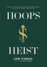 Hoops Heist: Seattle, the Sonics, and How a Stolen Team's Legacy Gave Rise to the NBA's Secret Empire Cover Image