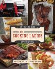 On the Road with the Cooking Ladies: Let's Get Grilling By Phyllis Hinz, Lamont MacKay Cover Image