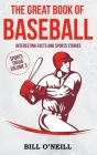 The Great Book of Baseball: Interesting Facts and Sports Stories (Sports Trivia #3) By Bill O'Neill Cover Image