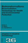 Biotransformations: Bioremediation Technology for Health and Environmental Protection: Volume 36 (Progress in Industrial Microbiology #36) Cover Image
