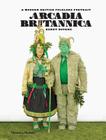 Arcadia Britannica: A Modern British Folklore Portrait Cover Image