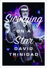 Swinging on a Star By David Trinidad Cover Image