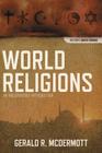 World Religions: An Indispensable Introduction (Nelson's Quick Guides) Cover Image