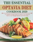 The Essential Optavia Diet Cookbook 2020: A Complete Simple Guide on How to Use Optavia Diet to Lose Weight Rapidly and Effectively Cover Image