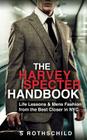 The Harvey Specter Handbook: Life Lessons & Mens Fashion from the Best Closer in NYC By S. Rothschild Cover Image