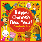 Happy Chinese New Year!: A Festive Counting Story By Jannie Ho Cover Image