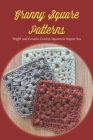 Granny Square Patterns: Bright and Creative Crochet Squares to Inspire You By Stephen Short Cover Image