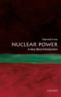 Nuclear Power: A Very Short Introduction (Very Short Introductions) Cover Image