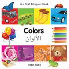 My First Bilingual Book–Colors (English–Arabic) By Milet Publishing Cover Image