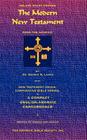 The Modern New Testament from Aramaic By George M. Lamsa, Daniel Jon Mahar (Editor) Cover Image