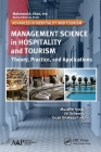 Management Science in Hospitality and Tourism: Theory, Practice, and Applications (Advances in Hospitality and Tourism) By Muzaffer Uysal (Editor), Zvi Schwartz (Editor), Ercan Sirakaya-Turk (Editor) Cover Image