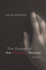 The Gospel of the Bleeding Woman By Katie Manning Cover Image