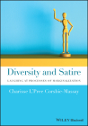 Diversity and Satire: Laughing at Processes of Marginalization By Charisse L'Pree Corsbie-Massay Cover Image