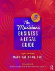 The Musician's Business and Legal Guide By Mark Halloran Cover Image