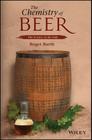 The Chemistry of Beer By Roger Barth Cover Image