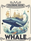 Whale Coloring Book: An Adult For Whale Lovers, Fun Activity Book For Kids Too, Color It Comfortably.( For Adult) Cover Image