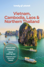 Lonely Planet Vietnam, Cambodia, Laos & Northern Thailand (Travel Guide) By David Eimer, Matt Blomberg, Austin Bush, Ben Engelbach, Karla Foronda, Thanh Ngoc, Bien Nguyen, Simon Oostveen, Zinara Rathnayake, Nick Ray, Daniel Robinson, Dave Stamboulis, Aydan Stuart, Diana Truong, Barbara Woolsey, Joshua Zukas Cover Image