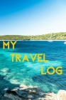 My Travel Log: Diary To Record Your Thoughts, Memory Book, People Who Love To Travel By Tomaga Notebooks Cover Image