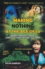 Making Nothing at the Age of 20 By Rolfe Kanefsky Cover Image