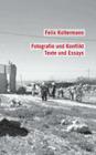 Fotografie und Konflikt: Texte und Essays By Felix Koltermann Cover Image