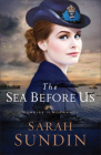 The Sea Before Us (Sunrise at Normandy #1) By Sarah Sundin Cover Image
