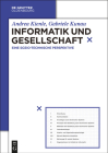 Informatik Und Gesellschaft: Eine Sozio-Technische Perspektive Cover Image