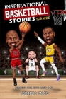 Inspirational Basketball Stories for Kids: Lessons for Young Readers in Resilience, Mental Toughness, and Building a Growth Mindset, from the Sport's Cover Image